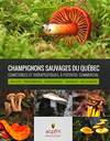 Champignons sauvages du Québec comestibles et thérapeutiques, à potentiel commercial