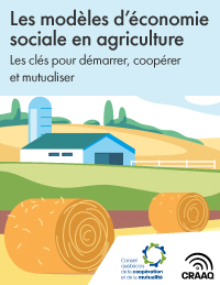 Les modèles d’économie sociale en agriculture - Les clés pour démarrer, coopérer et mutualiser (PDF)