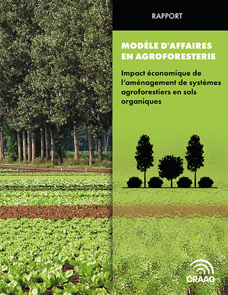Rapport - Modèle d'affaires en agroforesterie - Impact économique de l'aménagement de systèmes agroforestiers en sols organiques (PDF)