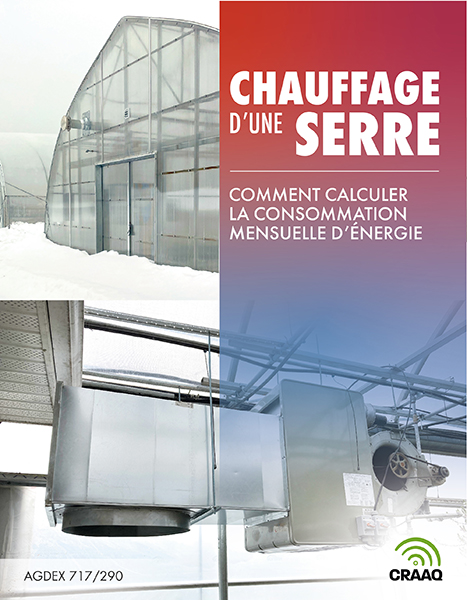 Chauffage d'une serre - Comment calculer la consommation mensuelle d'énergie - Guide méthodologique (PDF) et outil de calcul Excel