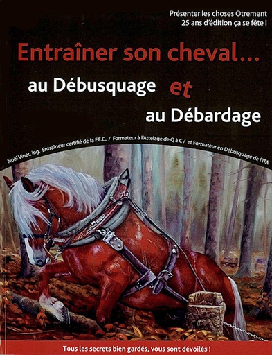 [PAUT0293-PDF] Entraîner son cheval au débusquage et au débardage (PDF)
